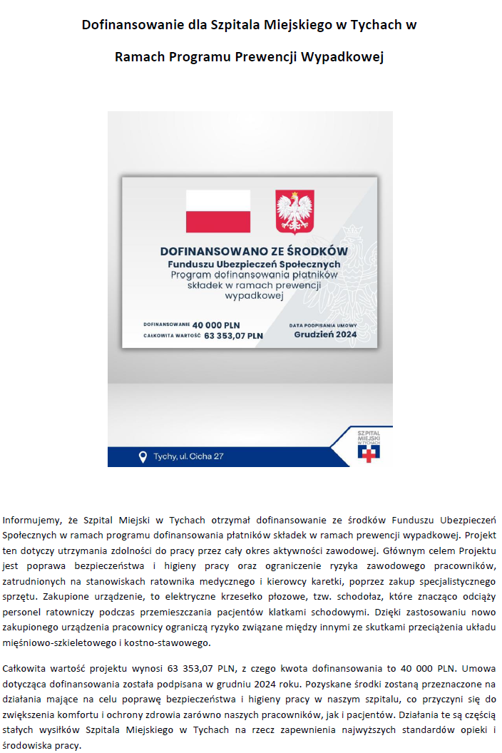 Szpital Miejski w Tychach otrzymał dofinansowanie ze środków Funduszu Ubezpieczeń Społecznych w ramach programu dofinansowania płatników składek w ramach prewencji wypadkowej. 